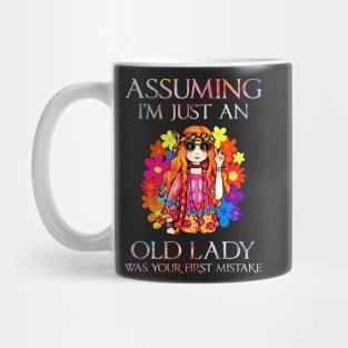 Assuming I'm just an old lady was your first mistake Mug